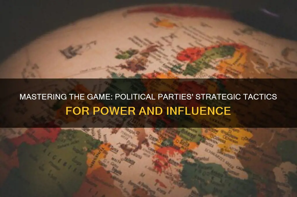 what strategies do political parties use