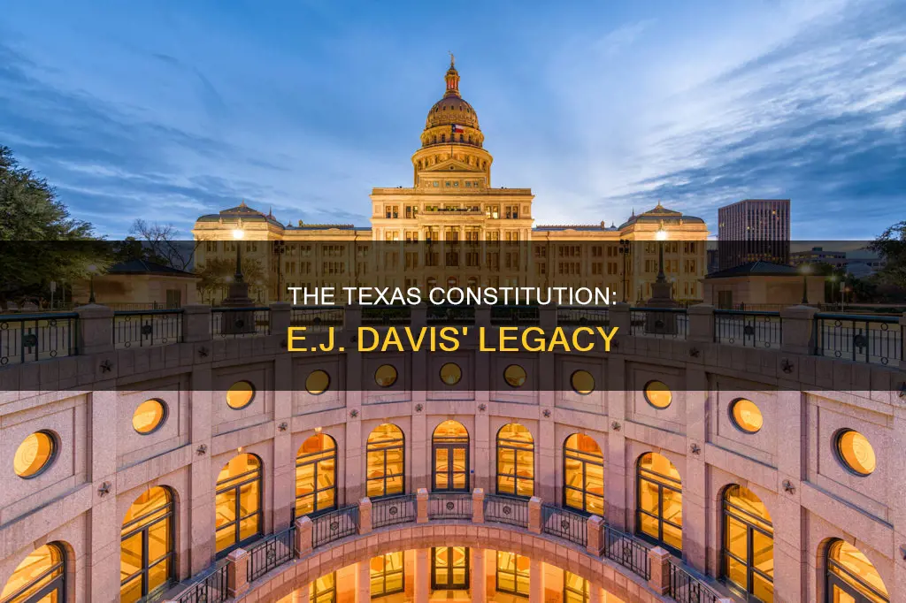 what texas constitution did ej davis put in