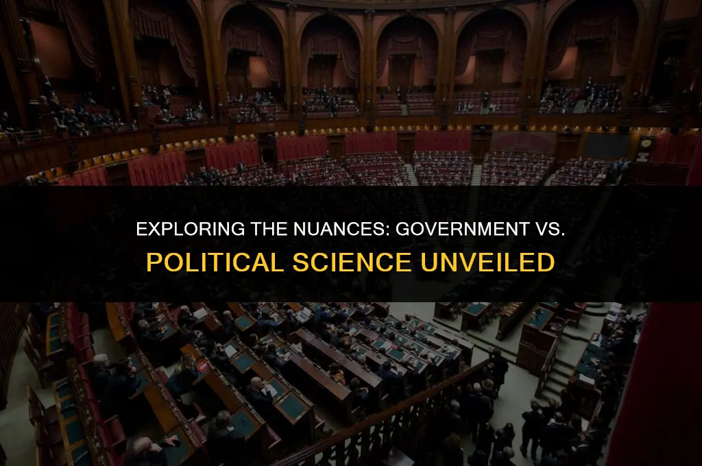 what the difference between government and political science