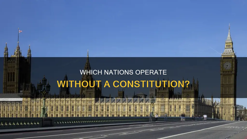 what three countries do not have a constitution