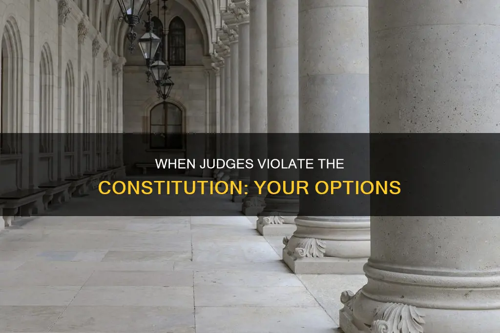 what to do when a judge violates the constitution