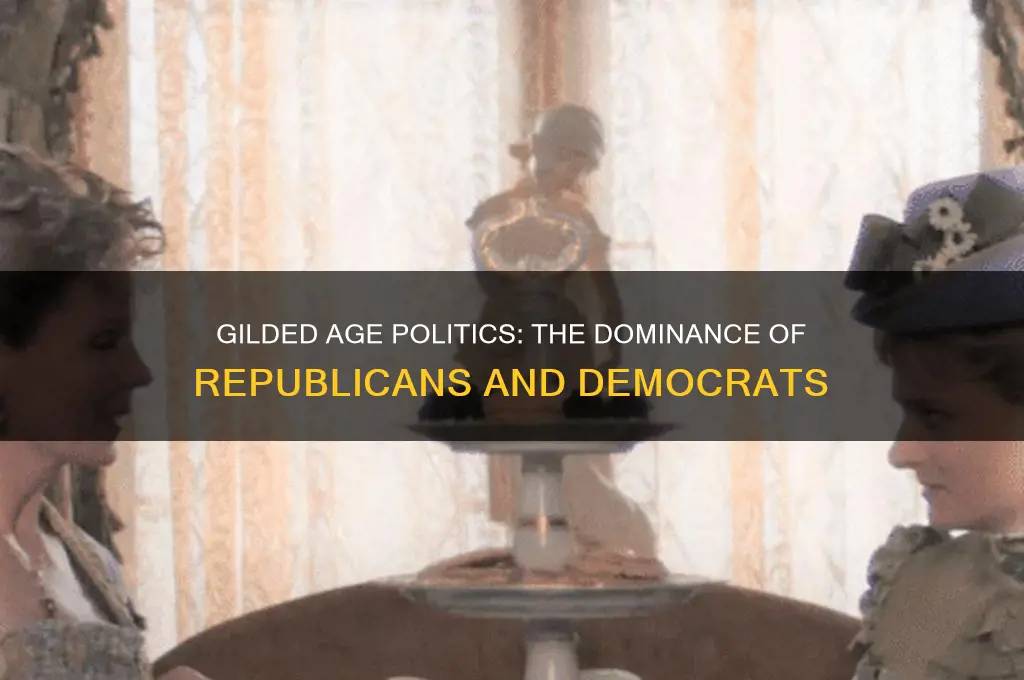 what two political parties existed during the gilded age