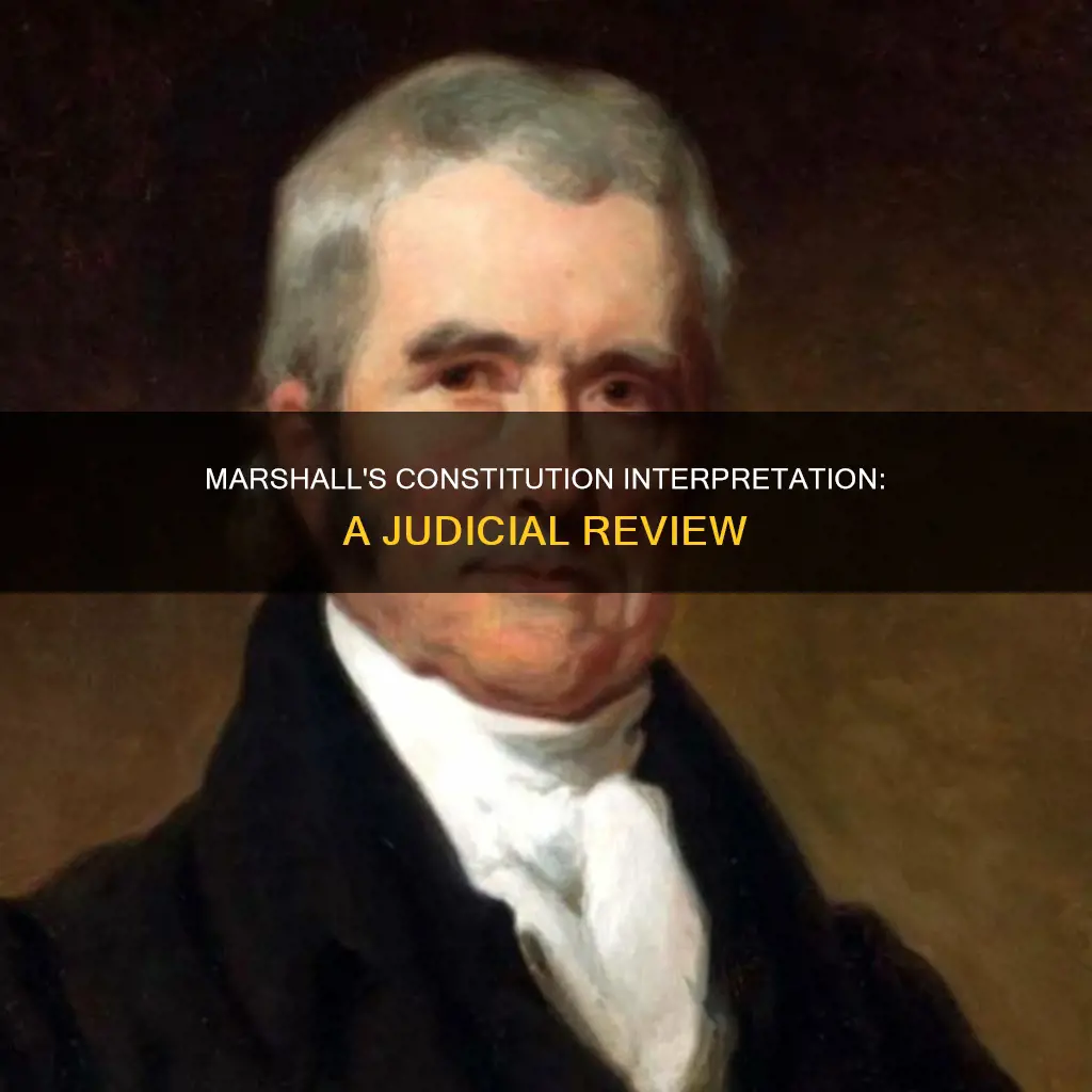what type of interpretation of the constitution did marshall use