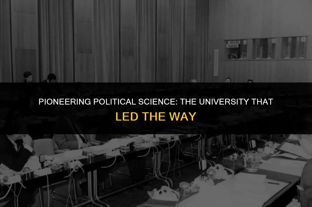 what university had the first political science prgr