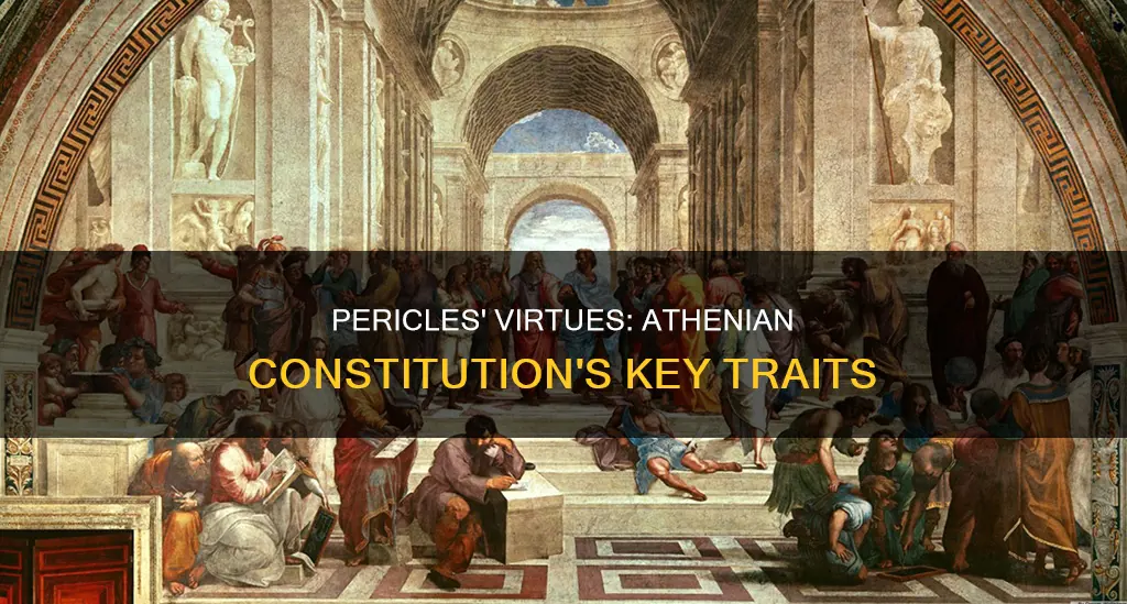 what virtues does pericles find in the athenian constitution