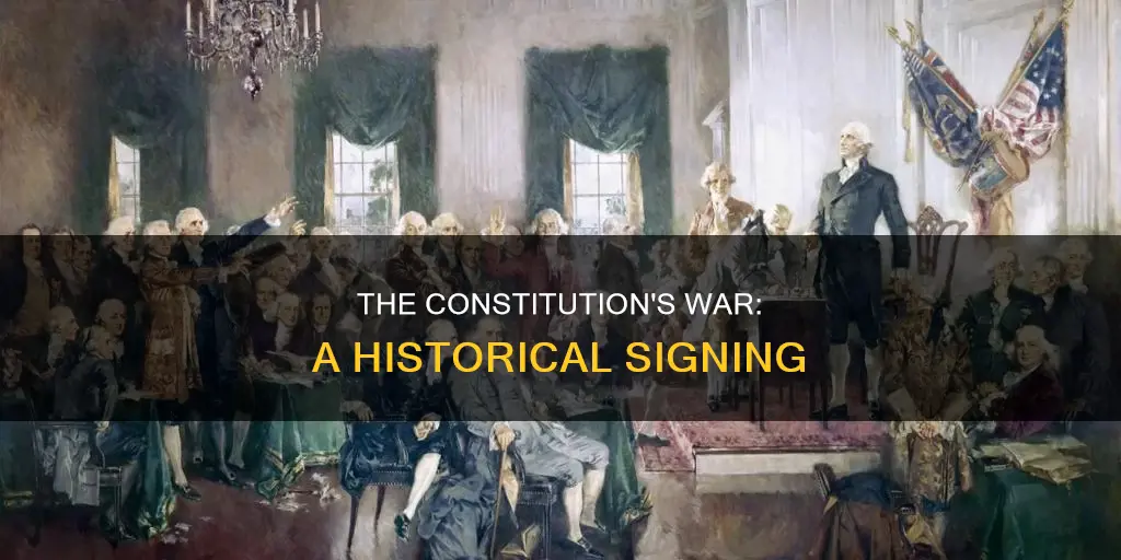 what war when was the constitution signed