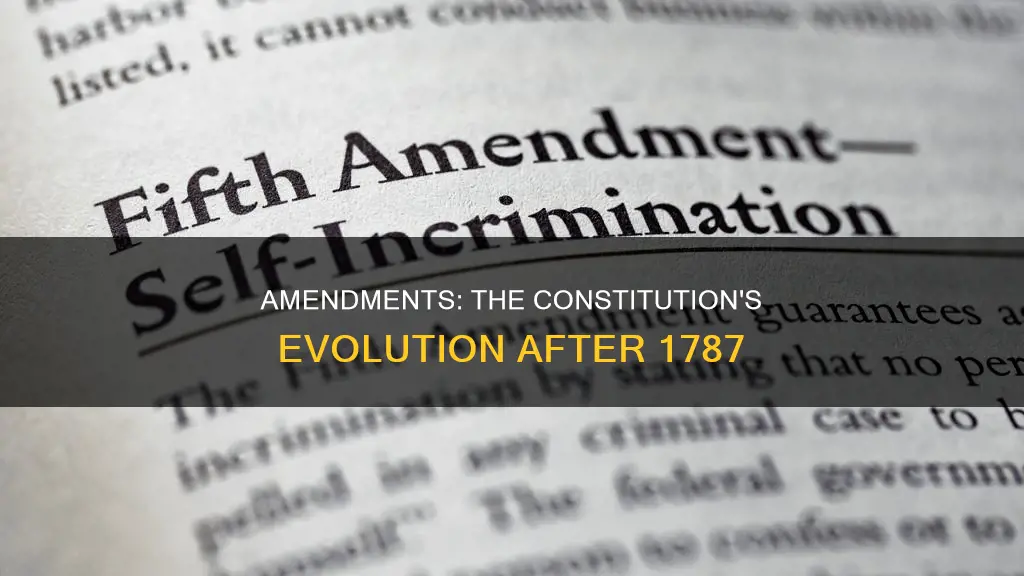 what was added to the constitution after 1787