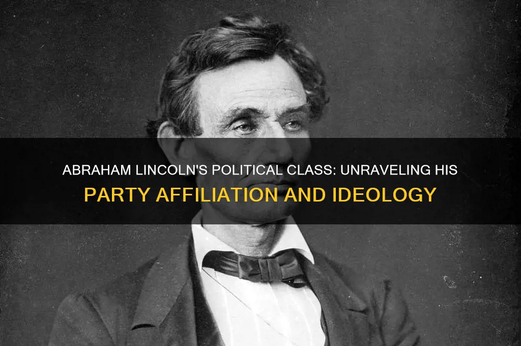 what was lincoln political class
