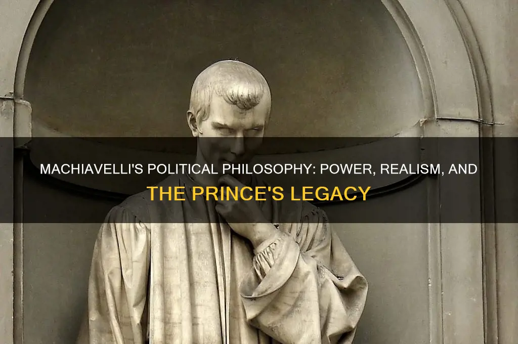 what was machiavelli political philosophy