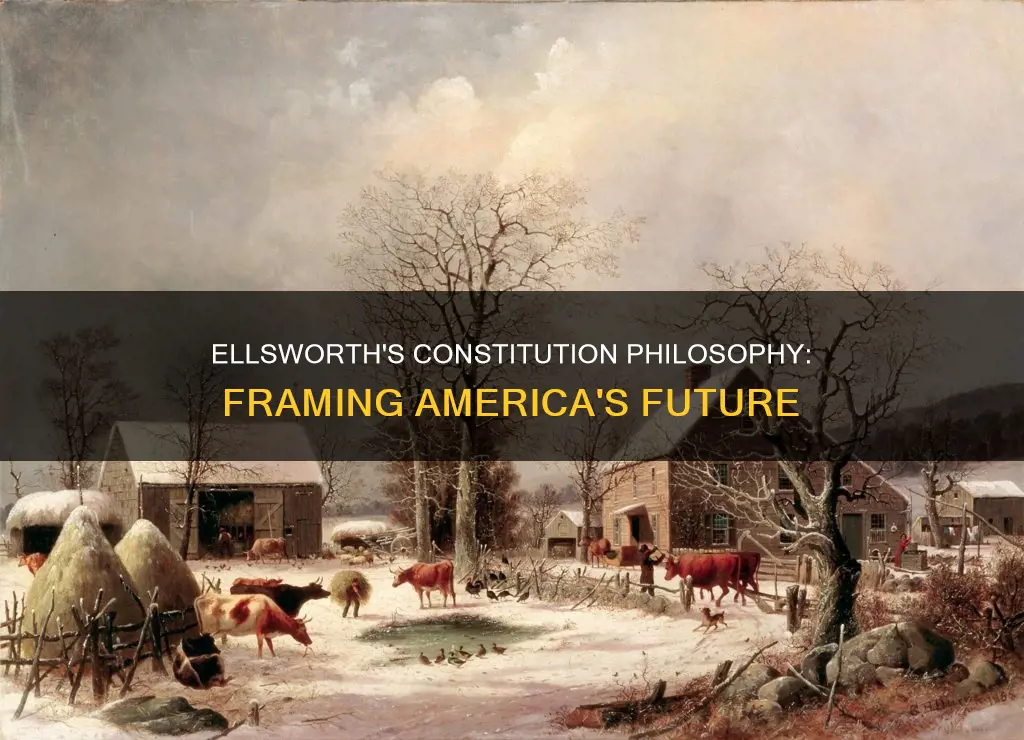 what was oliver ellsworth philosophy of making the constitution