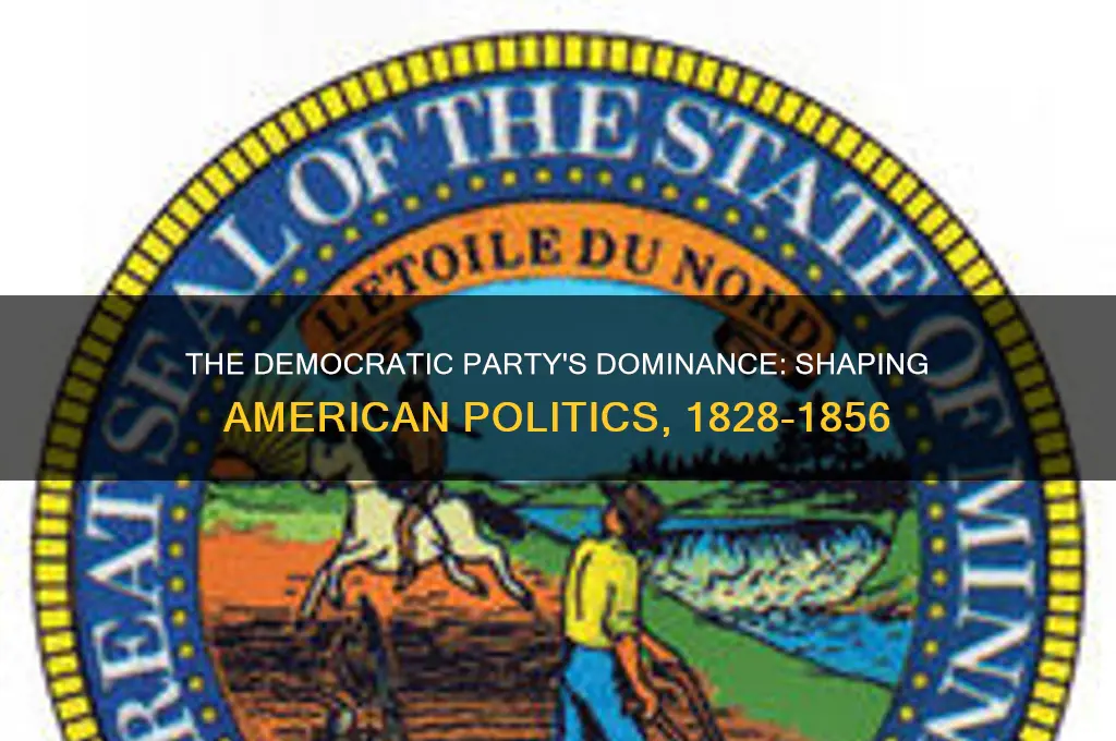 what was the dominant political party from 1828 to 1856