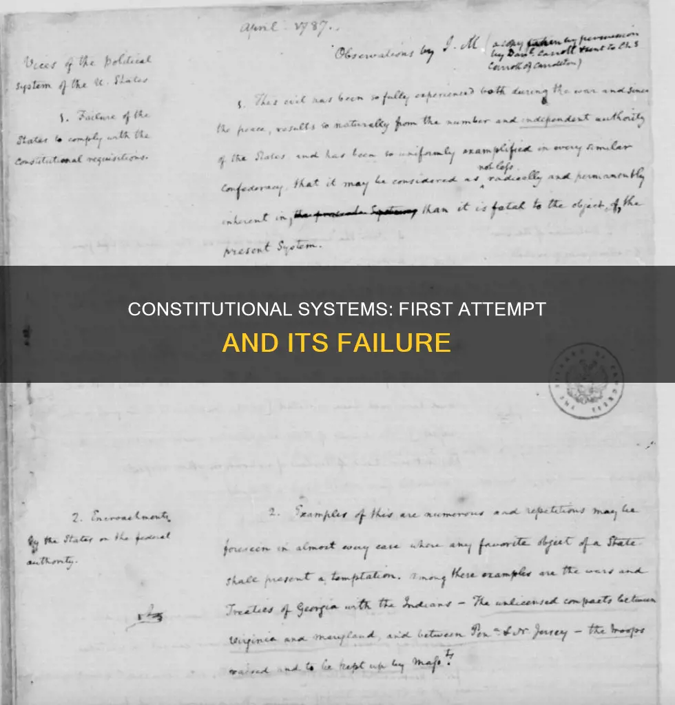 what was the first constitutional system why did fail