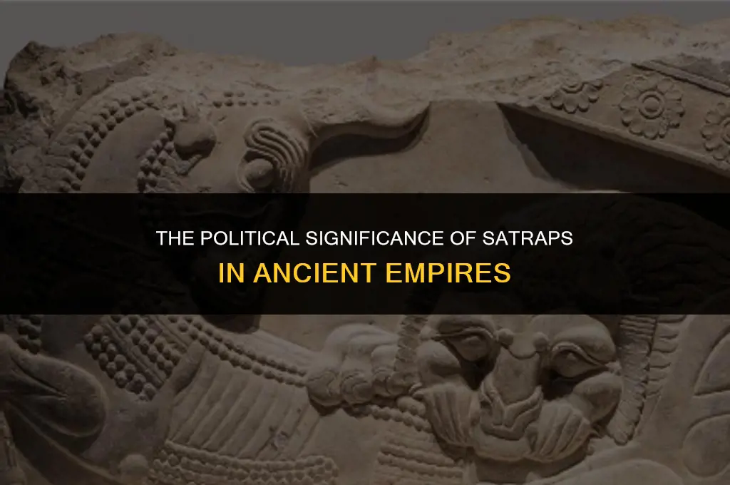 what was the importance of satraps politically