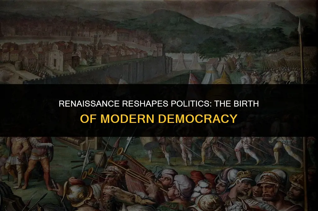 what was the most important political effect of the renaissance