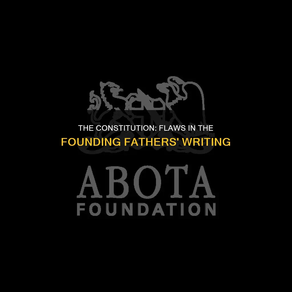 what was weak in the writing of the constitution