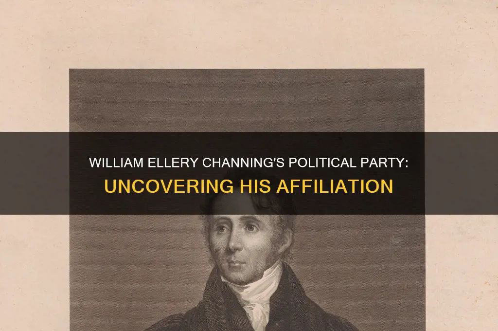 what was william ellery channings political party