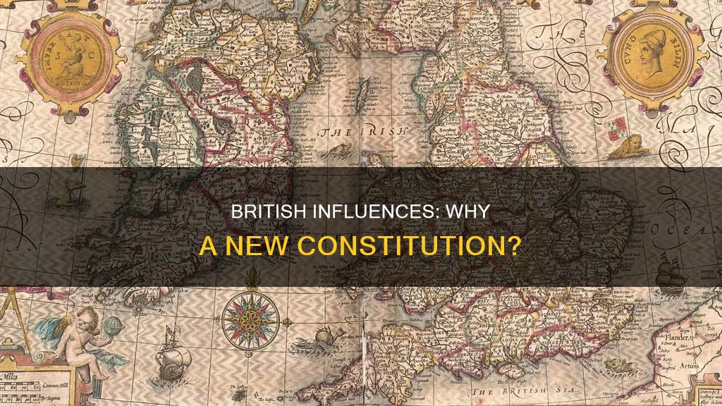 what were 2 british influences to write a new constitution