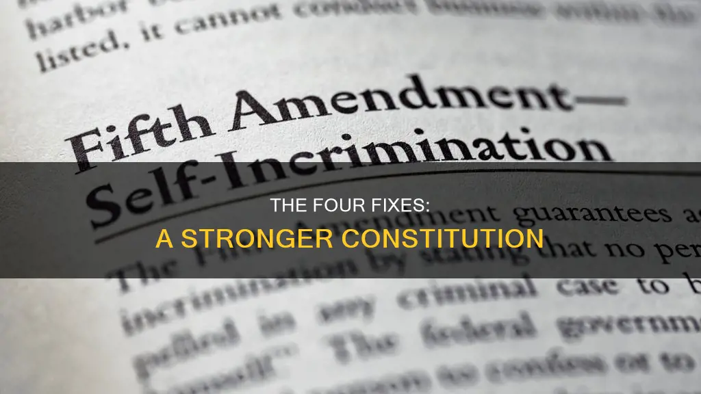 what were 4 fixed that helped the constitution