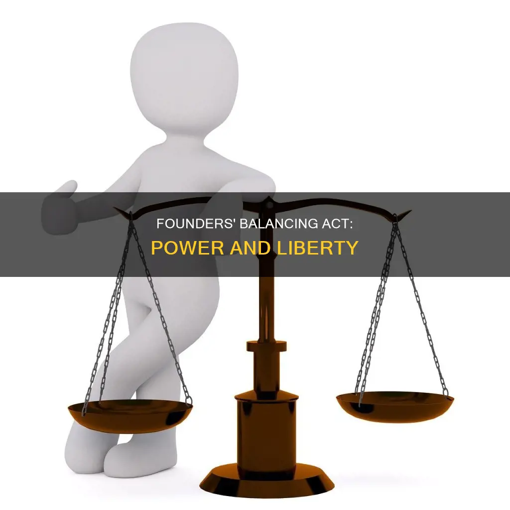 what were the framers of the constitution trying to balance