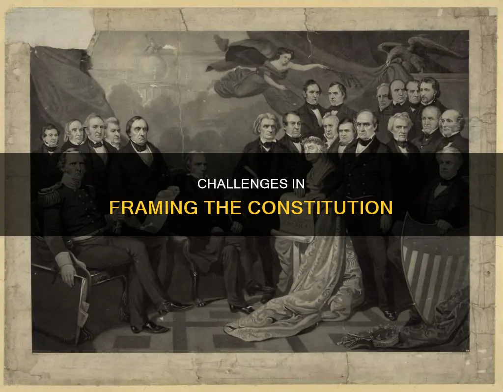 what were the greatest challenges in developing the constitution