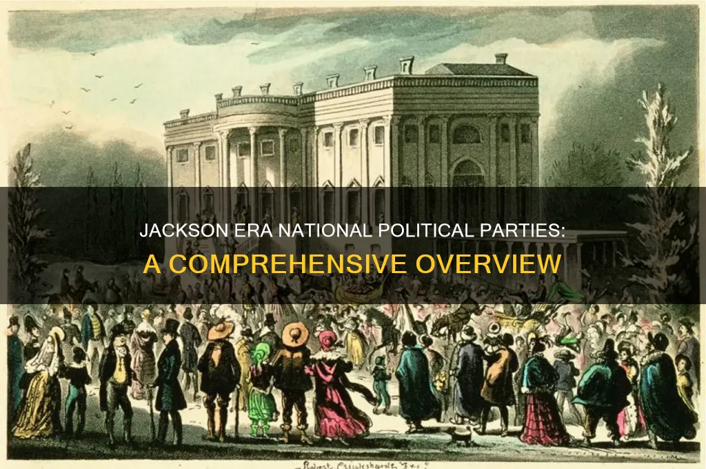 what were the national political parties of the jackson era