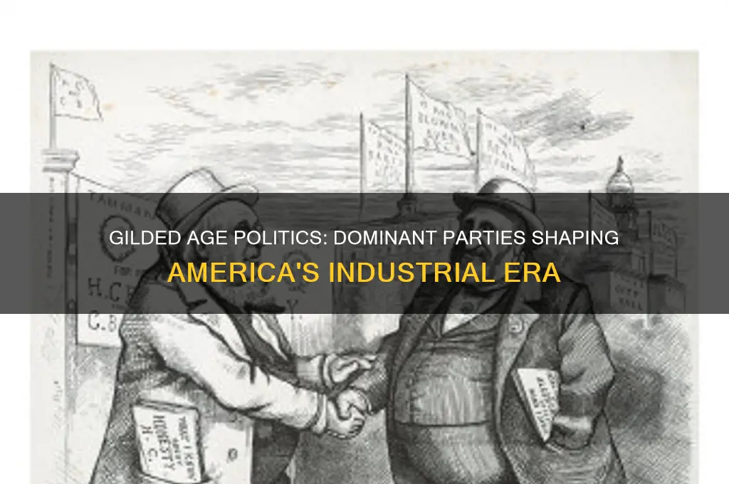 what were the political parties that dominated the gilded age