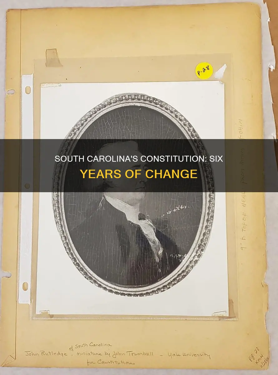 what were the six years of the south carolina constitution