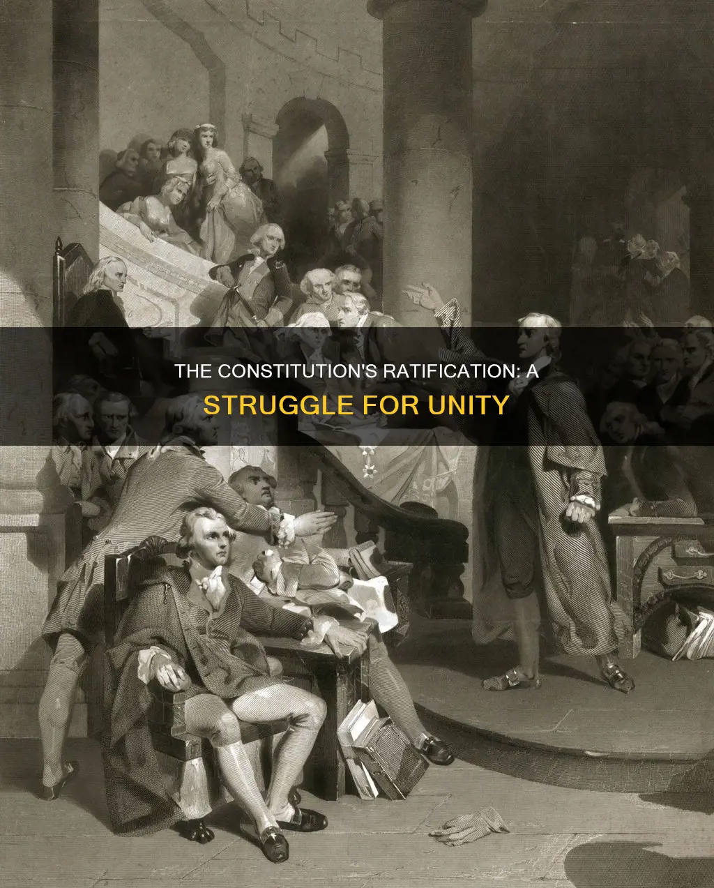 what were the struggles over the ratification of the constitution