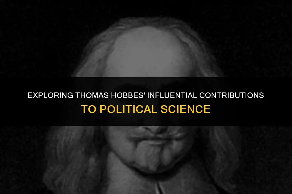 what were thomas hobbes contributions to political science