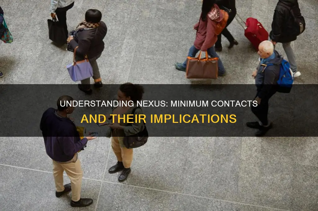 what will constitute minimum contact to establish nexus