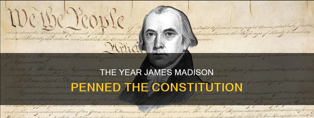 what year did james madison wrote the constitution