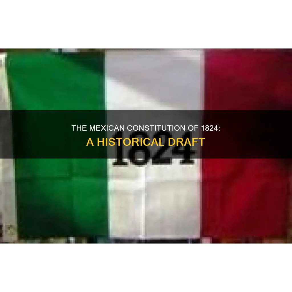 what year was the mexican constitution of 1824 drafted