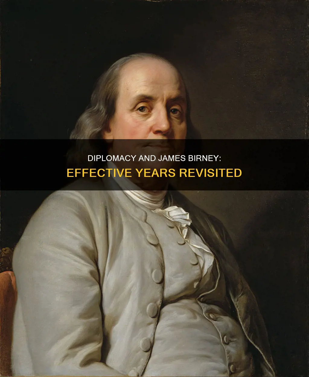 what years was james birney effective in diplomacy