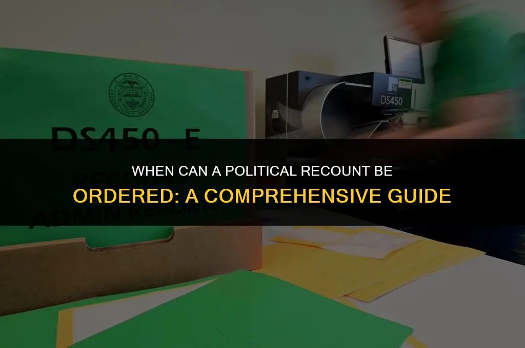 when can a political recount be ordered