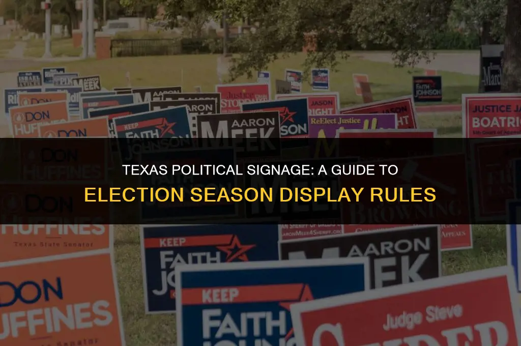 when can political signs go up in texas