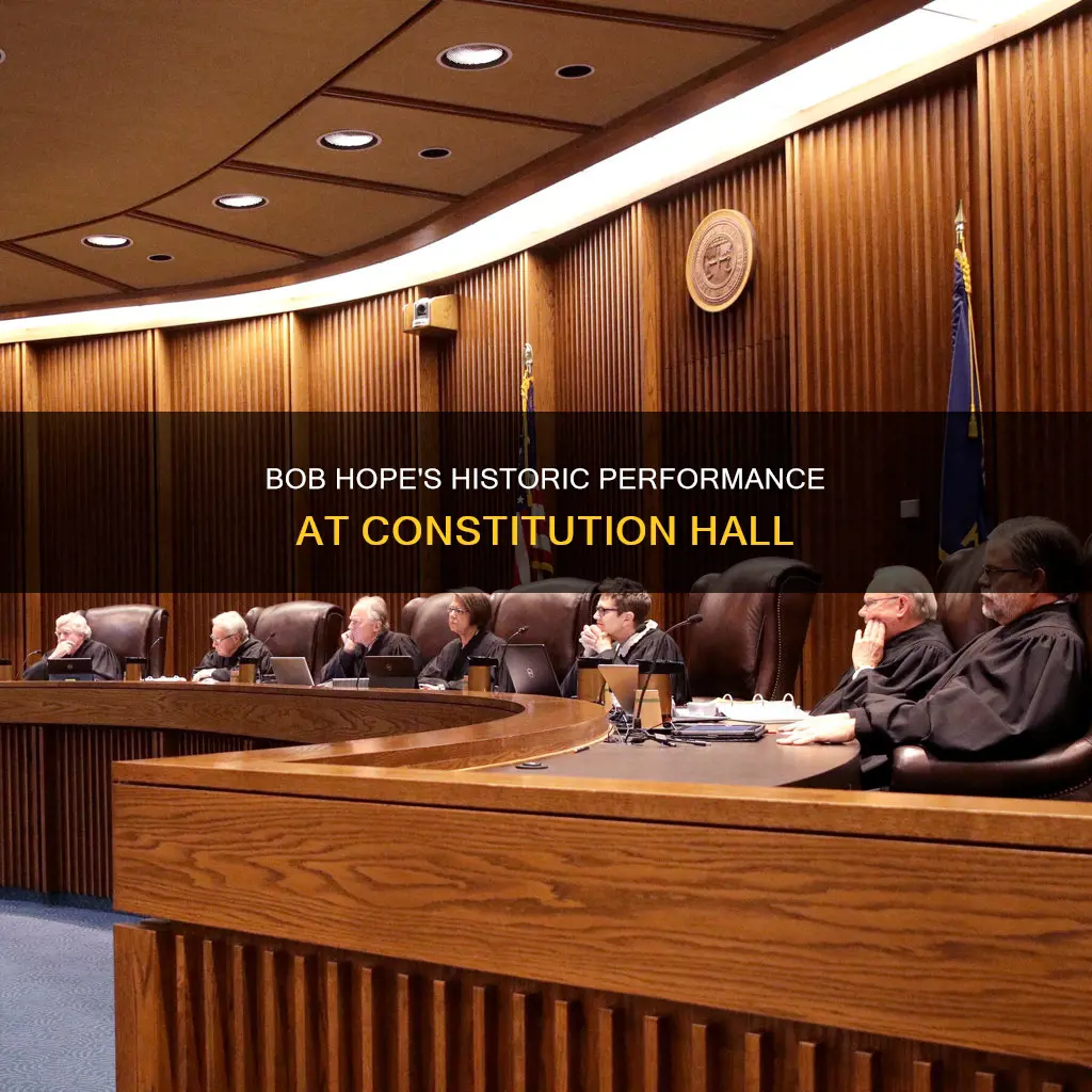 when did bob hope perform at constitution hall