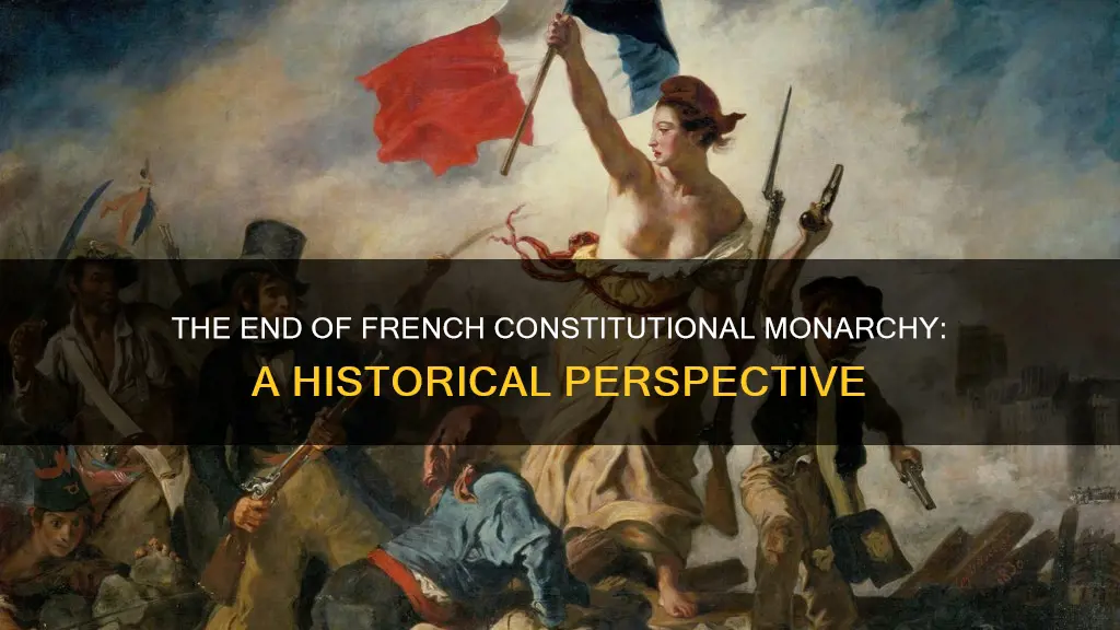when did french constitutional monarchy end
