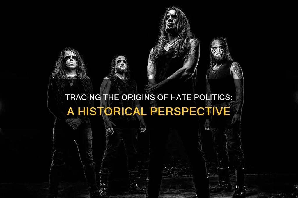 when did hate politics start