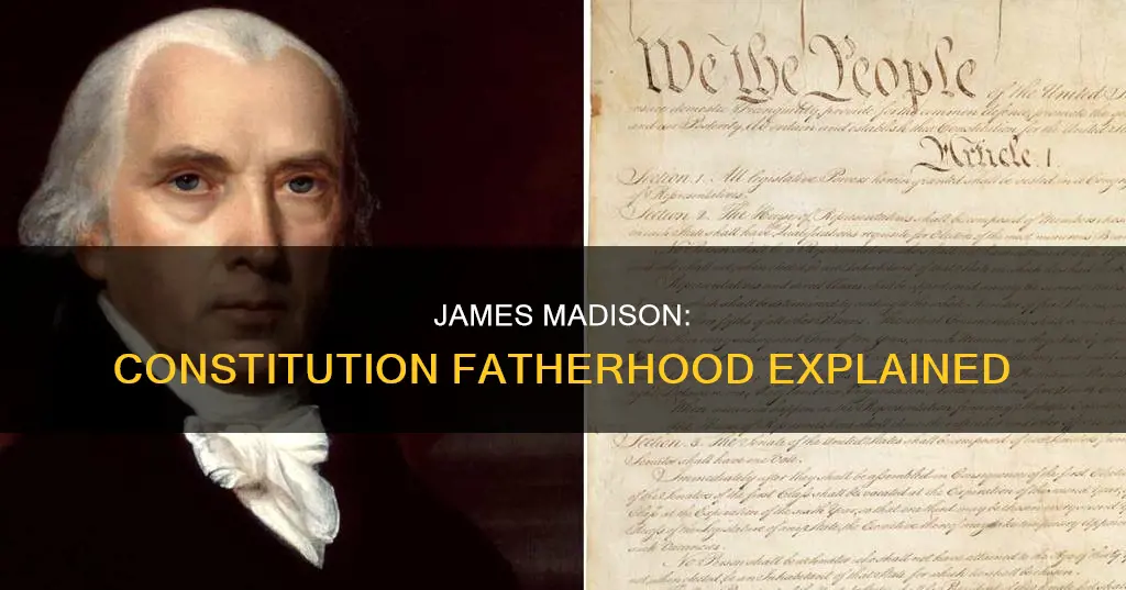 when did james madison became the father of the constitution