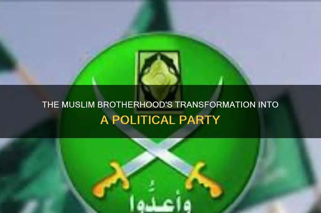when did muslim brotherhood become political party