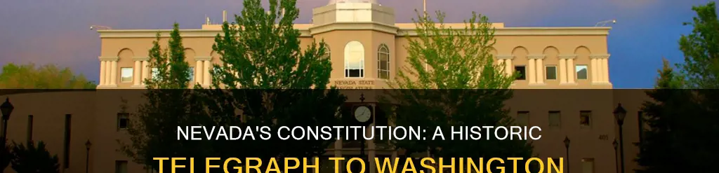 when did nevada telegraph its constitution to washington