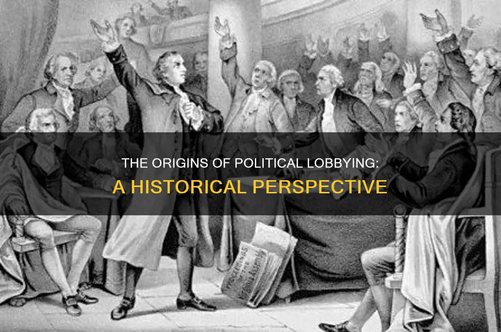 when did political lobbying start