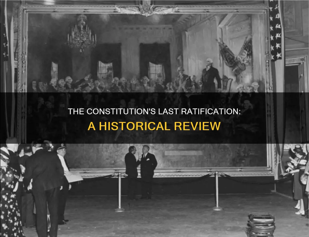 when did the constitution last get ratifyed