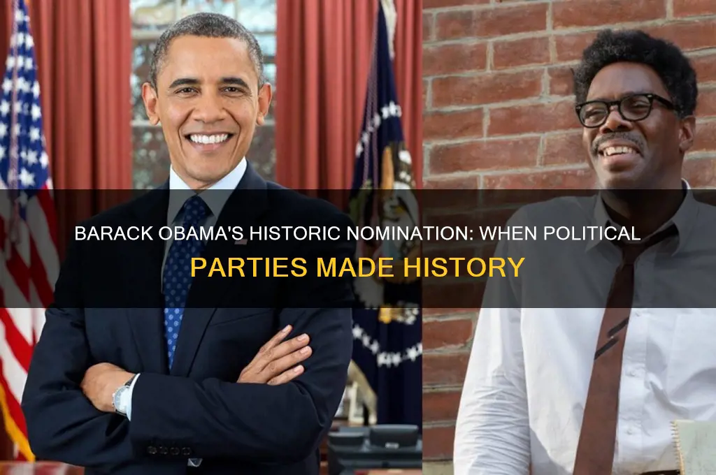 when did the political parties select barack obama