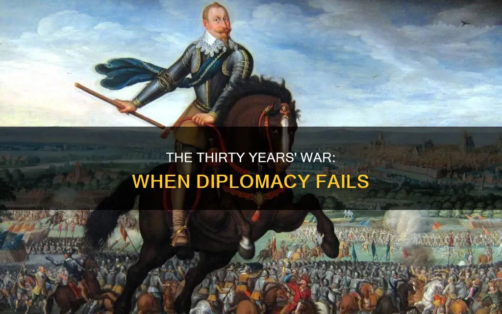 when diplomacy fails 30 years war
