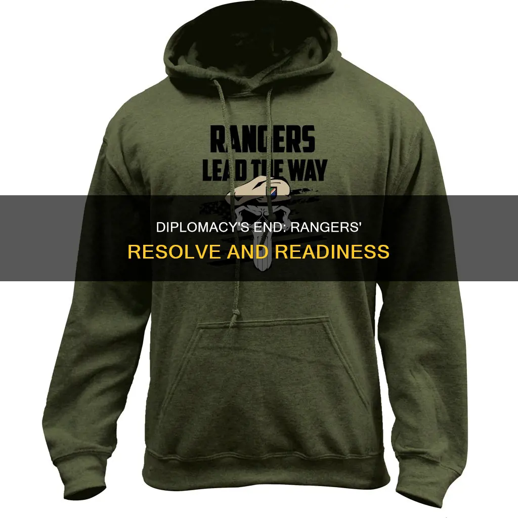 when diplomacy fails rangers lead the way