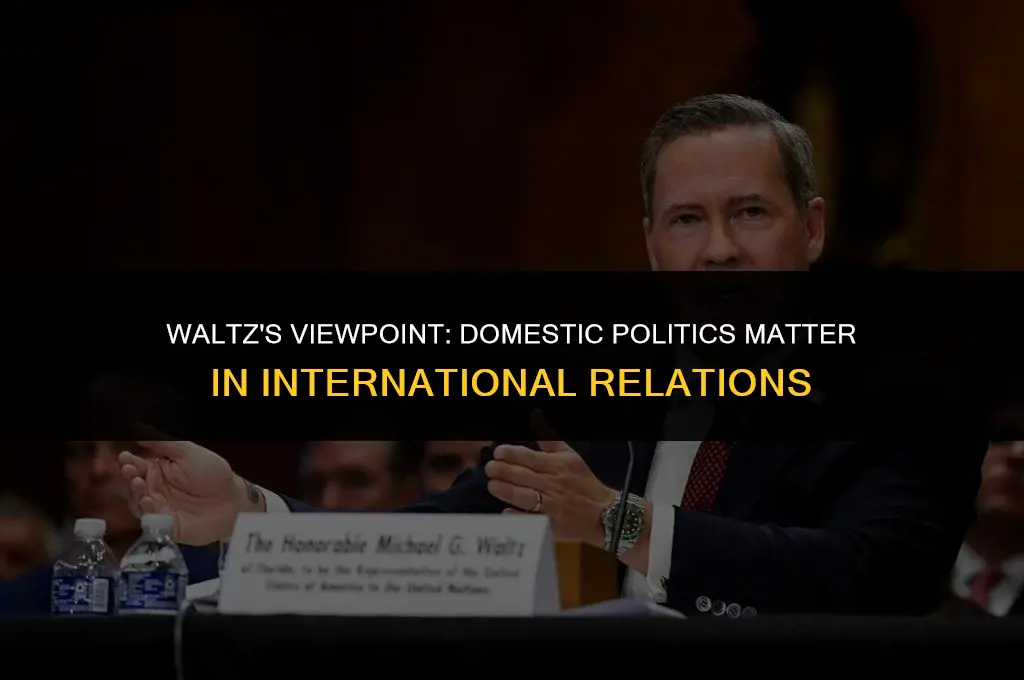 when does waltz see domestic politics as important