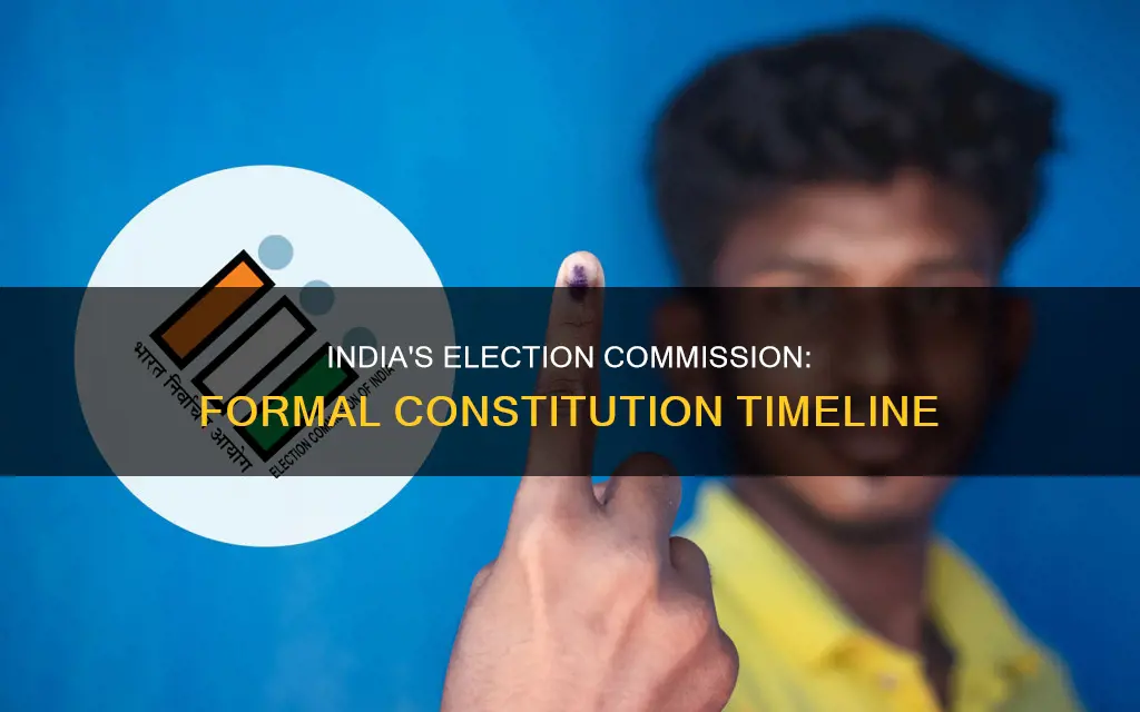 when election commission of india was formally constituted