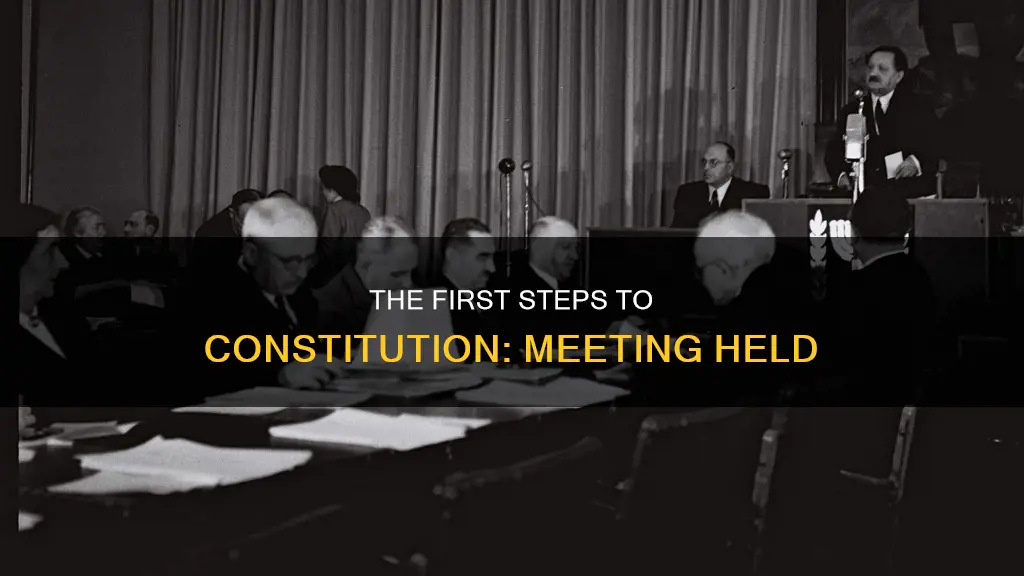 when first constitution meeting held