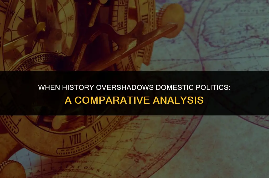 when history is more important than domestic politics ft
